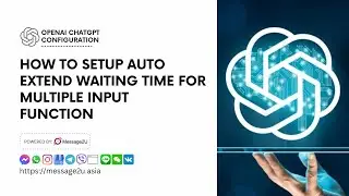 Video 12 How to Setup Auto Extend Waiting Time for Multiple Input function