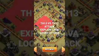 TH13 VS TH13 LAVA LOONS 3 STAR BEST ATTACK