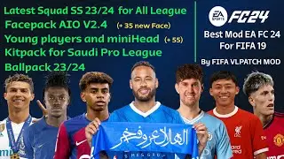 FIFA 19 | FACEPACK 2.4 | LATEST SQUAD 2023 | 55 YOUNG PLAYERS | BALLPACK 23/24 |KITPACK SAUDI ARABIA