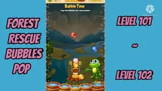 FOREST RESCUE BUBBLES POP LEVELS 101 to LEVEL 102