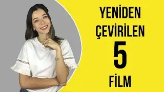 Yeniden Çevirilen 5 film