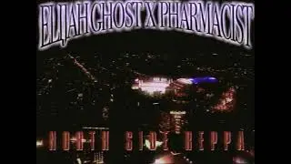 Elijah Ghost - North Side Reppa [Prod. Pharmacist]