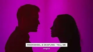 RACKWHEEL & OKAFUWA - TELL ME [Dance Music]