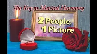 The Key to Marital Harmony: Two People, One Picture - Rabbi Yitzchak Botton