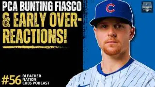 Week One Overreactions + PCA Bunting? | Bleacher Nation Cubs