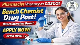 Pharmacist vacancy at CDSCO || Bench Chemist drug Post || Direct Interview Basis || Apply Now