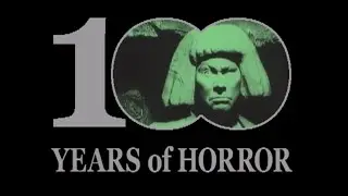 100 Years of Horror (the first 50 years)