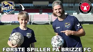 OVERRASKER FØRSTE SPILLER I MIN NYE FODBOLDKLUB! (BRIZZE FC)