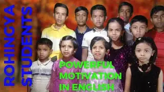 Life Changing Powerful English Motivational Quotes By Rohingya Students|Creative Anuwar