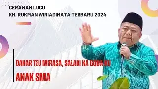 Ceramah Lucu | KH  Rukman Wiriadinata 2024