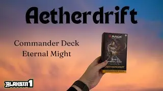 Aetherdrift // Commander Deck Eternal Might (White-Blue-Black)