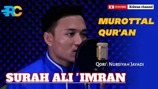 Surah Ali Imran ||Ust Nursiyah Jayadi||Qori' Merdu.