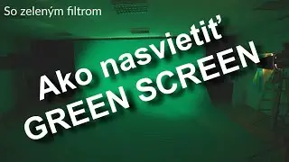 Ako nasvietiť GREEN SCREEN