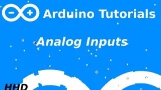 Arduino Tutorial #6: Analog Input
