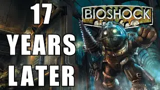 Does Bioshock Hold Up 17 Years Later?