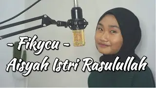 AISYAH ISTRI RASULULLAH - FIKYCU COVER