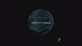 CVTKVC & Zlatnichi - Tic Toc