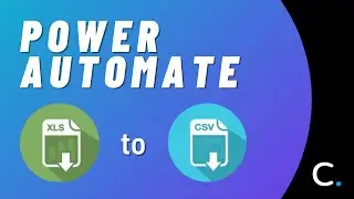 How to Convert XLSX to CSV in Power Automate and Logic Apps