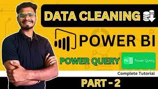 Advanced Data Cleaning Techniques in Power BI | Part 2: Mastering Data Transformations