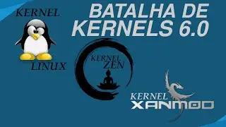 Kernel Linux 6.0 VS Kernel ZEN VS XanMod - Quem Vence?
