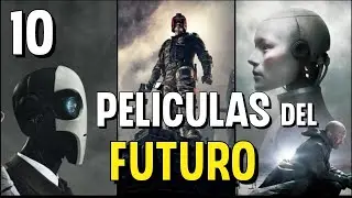 Top 10 Mejores Películas de CIENCIA FICCIÓN del FUTURO