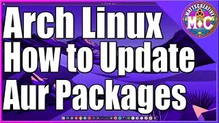 How to Update AUR  Packages With paru and yay  -Syu | Arch Linux Beginner's Guide |