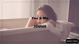 JENNIE - You & Me (Coachella Ver.) (Lyrics)