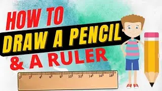 HOW TO DRAW A PENCIL AND A RULER 