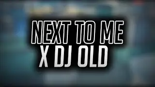Next To Me - DJ OLD Remix DJ USUP