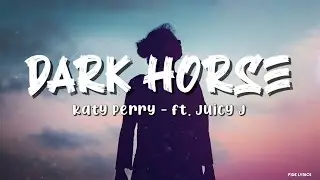 Katy Perry - Dark Horse (Lyrics) ft. Juicy J