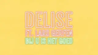 Delise ft. Lars Gerfen - Bij U is het goed (official video)