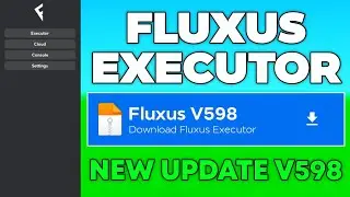 Fluxus Executor Mobile New Update V598 | Fluxus Executor Latest Version