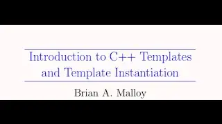 An Introduction to Templates in C++