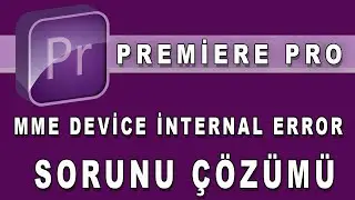 What is Premiere Pro Mme Device Internal Error?