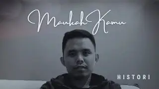 HISTORI - Maukah Kamu ? (Official Lyric Video)