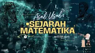 Asal Usul Sejarah Matematika