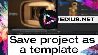 EDIUS.NET Podcast - Save project as a template