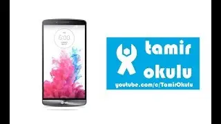 LG G3 Ekran Değişimi ve Tamiri Nasıl Yapılır ?