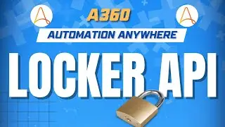 Lockers API in Automation Anywhere A360 | Create/Update/Delete Locker | A360 Tutorials | KT Sessions