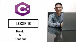 C# Beginners Tutorial 18 Break and Continue سى شارب للمبتدئين الدرس الثامن عشر