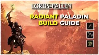 RADIANT PALADIN Build | Gear & Stats | The Lords of The Fallen 2.0