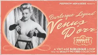 Burlesque Legend VENUS D'ORR in a Vintage Striptease Loop