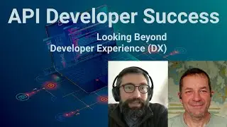API Developer Success: Looking Beyond Developer Experience (DX)