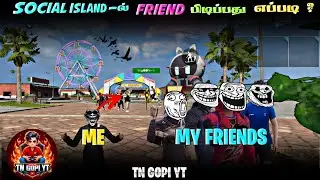 💀SOCIAL ISLAND-ல் FRIEND பிடிப்பது எப்படி ❓
