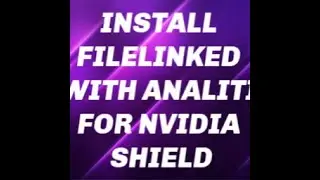 INSTALL FILELINKED WITH ANALITI FOR NVIDIA SHIELD
