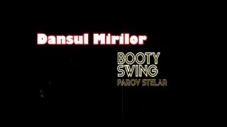 parov stelar - Booty Swing ( firstdance.ro ) dansul mirilor