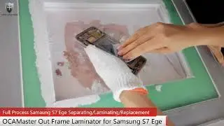 OCAMASTER Out Frame Lamination for Samsung S7 Ege