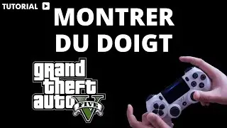 Comment pointer du doigt GTA 5 PS4