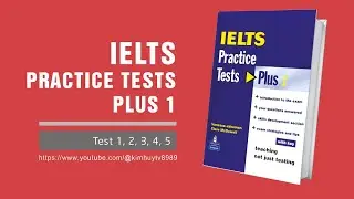 Test 1: Section 3-4 | IELTS Practice Test Plus 1