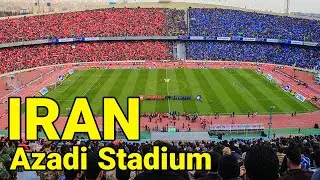 IRAN 🇮🇷 Azadi Stadium Atmosphere | The largest stadium in the Middle East ایران